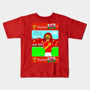 He's got the heart of a lion, Wrexham funny football/soccer sayings. Kids T-Shirt